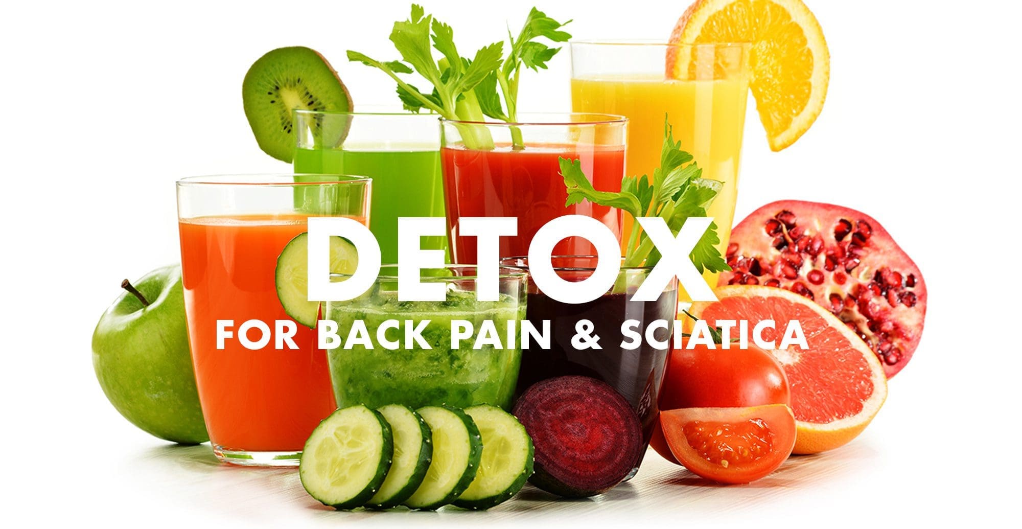 Detox for Back Pain and Sciatica | El Paso, TX Chiropractor